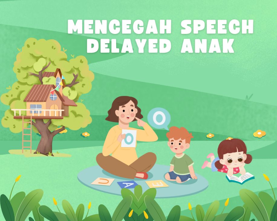 Mencegah Speech Delayed Anak 1