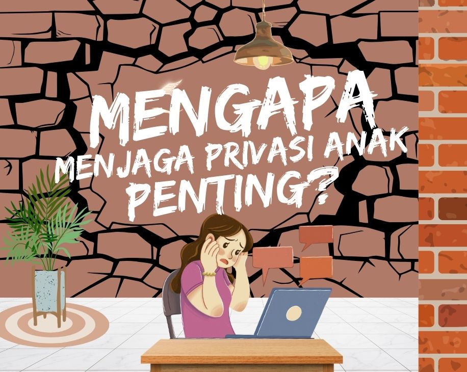 Pentingnya Menjaga Privasi Anak di Era Media Sosial 1