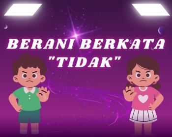Mengajarkan Anak Menolak dengan Bijak dan Aman di Situasi Berbahaya